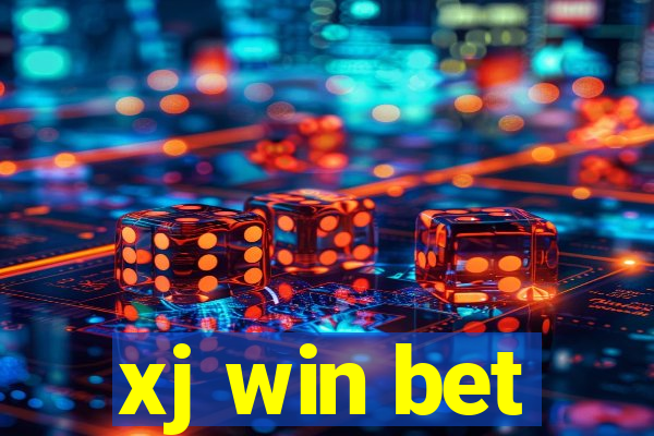 xj win bet